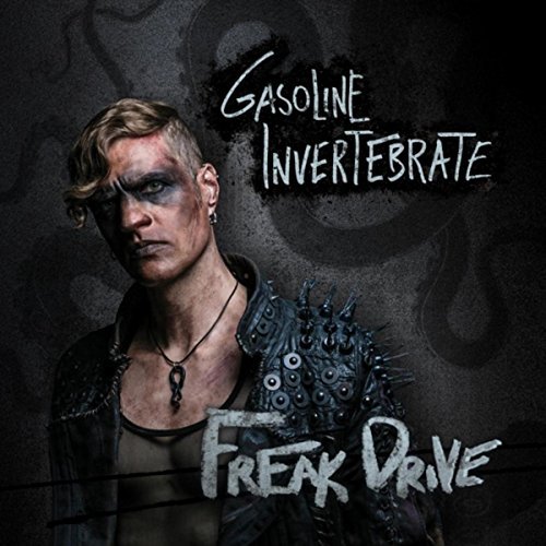 Gasoline Invertebrate - Freak Drive